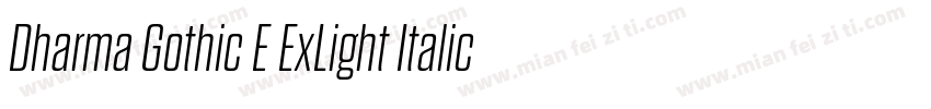 Dharma Gothic E ExLight Italic字体转换